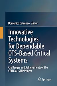 Télécharger le livre :  Innovative Technologies for Dependable OTS-Based Critical Systems