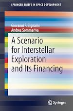 Télécharger le livre :  A Scenario for Interstellar Exploration and Its Financing