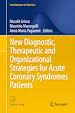 Télécharger le livre :  New Diagnostic, Therapeutic and Organizational Strategies for Acute Coronary Syndromes Patients