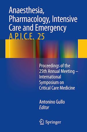 Téléchargez le livre :  Anaesthesia, Pharmacology, Intensive Care and Emergency A.P.I.C.E.