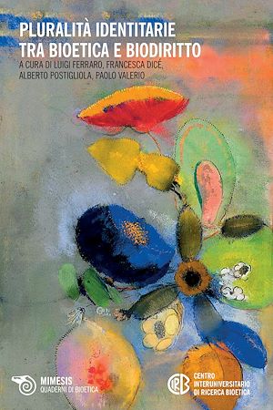 Téléchargez le livre :  Pluralità identitarie tra bioetica e biodiritto