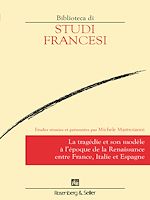 Télécharger le livre :  La tragédie et son modèle à l'époque de la Renaissance entre France, Italie et Espagne