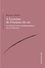 Télécharger le livre :  À l'extrême de l'écriture de soi