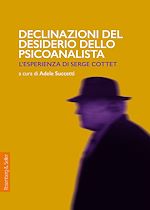 Télécharger le livre :  Declinazioni del desiderio dello psicoanalista
