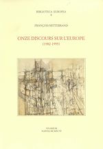 Télécharger le livre :  Onze discours sur l'Europe, 1982-1995