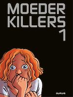 Télécharger le livre :  Moederkillers 1