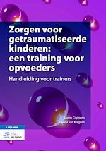 Télécharger le livre :  Zorgen voor getraumatiseerde kinderen: een training voor opvoeders