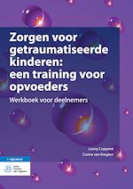 Télécharger le livre :  Zorgen voor getraumatiseerde kinderen: een training voor opvoeders
