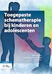 Télécharger le livre :  Toegepaste schematherapie bij kinderen en adolescenten