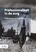 Télécharger le livre :  Professionaliteit in de zorg
