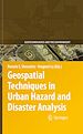 Télécharger le livre :  Geospatial Techniques in Urban Hazard and Disaster Analysis