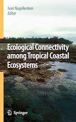 Télécharger le livre :  Ecological Connectivity among Tropical Coastal Ecosystems