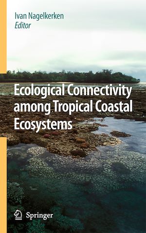 Téléchargez le livre :  Ecological Connectivity among Tropical Coastal Ecosystems