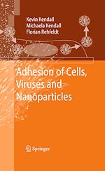 Télécharger le livre :  Adhesion of Cells, Viruses and Nanoparticles