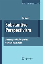 Télécharger le livre :  Substantive Perspectivism: An Essay on Philosophical Concern with Truth