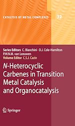 Télécharger le livre :  N-Heterocyclic Carbenes in Transition Metal Catalysis and Organocatalysis