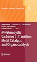 Télécharger le livre :  N-Heterocyclic Carbenes in Transition Metal Catalysis and Organocatalysis
