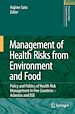 Télécharger le livre :  Management of Health Risks from Environment and Food