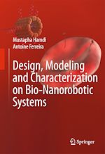 Télécharger le livre :  Design, Modeling and Characterization of Bio-Nanorobotic Systems