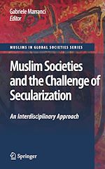 Télécharger le livre :  Muslim Societies and the Challenge of Secularization: An Interdisciplinary Approach