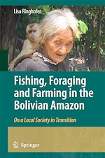 Télécharger le livre :  Fishing, Foraging and Farming in the Bolivian Amazon