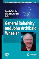 Télécharger le livre :  General Relativity and John Archibald Wheeler