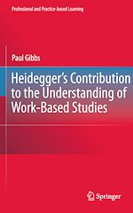 Télécharger le livre :  Heidegger's Contribution to the Understanding of Work-Based Studies