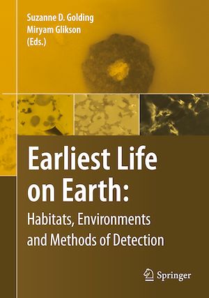 Téléchargez le livre :  Earliest Life on Earth: Habitats, Environments and Methods of Detection