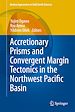 Télécharger le livre :  Accretionary Prisms and Convergent Margin Tectonics in the Northwest Pacific Basin