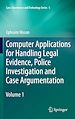 Télécharger le livre :  Computer Applications for Handling Legal Evidence, Police Investigation and Case Argumentation