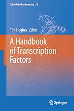 Télécharger le livre :  A Handbook of Transcription Factors