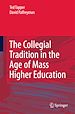 Télécharger le livre :  The Collegial Tradition in the Age of Mass Higher Education
