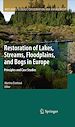Télécharger le livre :  Restoration of Lakes, Streams, Floodplains, and Bogs in Europe