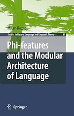 Télécharger le livre :  Phi-features and the Modular Architecture of Language