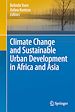 Télécharger le livre :  Climate Change and Sustainable Urban Development in Africa and Asia