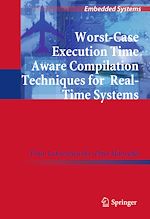 Télécharger le livre :  Worst-Case Execution Time Aware Compilation Techniques for Real-Time Systems