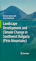 Télécharger le livre :  Landscape Development and Climate Change in Southwest Bulgaria (Pirin Mountains)