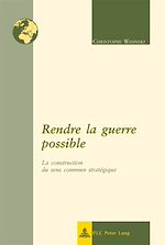 Download this eBook Rendre la guerre possible