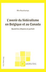 Télécharger le livre :  L’avenir du fédéralisme en Belgique et au Canada