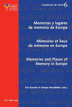 Télécharger le livre :  Memorias y lugares de memoria de Europa- Mémoires et lieux de mémoire en Europe- Memories and Places of Memory in Europe