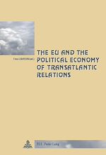 Download this eBook The EU and the Political Economy of Transatlantic Relations