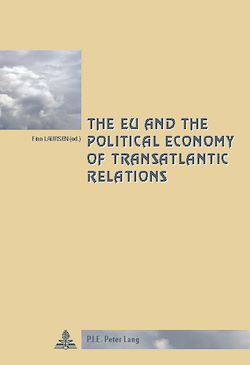 Télécharger le livre :  The EU and the Political Economy of Transatlantic Relations