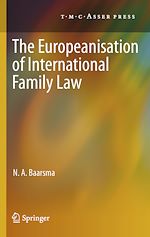 Télécharger le livre :  The Europeanisation of International Family Law