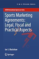 Télécharger le livre :  Sports Marketing Agreements: Legal, Fiscal and Practical Aspects