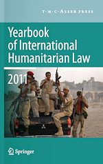 Télécharger le livre :  Yearbook of International Humanitarian Law 2011 - Volume 14