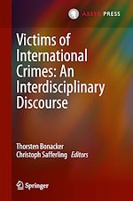 Télécharger le livre :  Victims of International Crimes: An Interdisciplinary Discourse