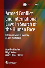 Télécharger le livre :  Armed Conflict and International Law: In Search of the Human Face