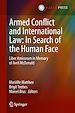 Télécharger le livre :  Armed Conflict and International Law: In Search of the Human Face
