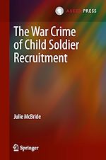 Télécharger le livre :  The War Crime of Child Soldier Recruitment