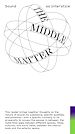 Télécharger le livre :  The Middle Matter
